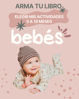 ARMA TU LIBRO 5 A 18 MESES (elegir actividades)